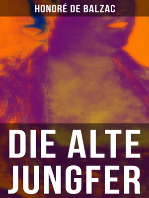 cover image of Die alte Jungfer